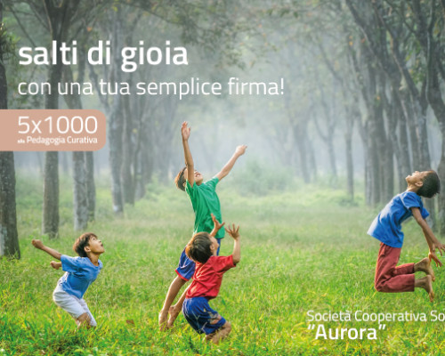 5x1000 alla Pedagogia Curativa — Società Cooperativa Sociale Aurora